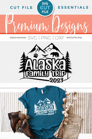 2023 Alaska Family Trip svg - Alaska SVG vacation or Trip Design SVG SVG Cut File 