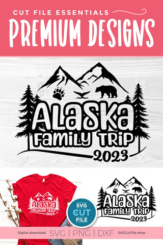 2023 Alaska Family Trip svg - Alaska SVG vacation or Trip Design SVG SVG Cut File 