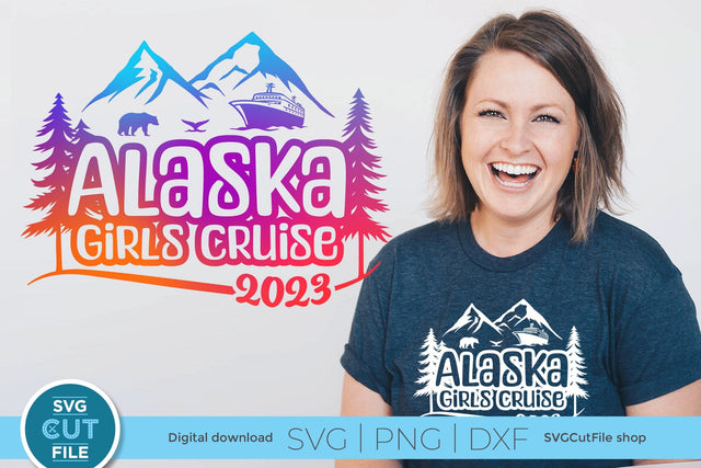 2023 Alaska Girls' Cruise svg - Alaska SVG vacation or Trip Design SVG SVG Cut File 