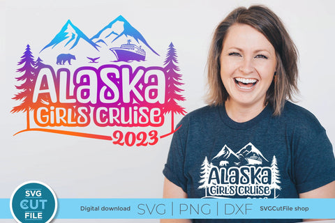 2023 Alaska Girls' Cruise svg - Alaska SVG vacation or Trip Design SVG SVG Cut File 