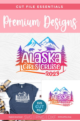 2023 Alaska Girls' Cruise svg - Alaska SVG vacation or Trip Design SVG SVG Cut File 