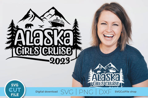 2023 Alaska Girls' Cruise svg - Alaska SVG vacation or Trip Design SVG SVG Cut File 
