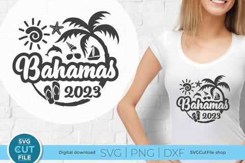 2023 Bahamas svg - Great for a Bahamas Vacation or Trip Design SVG SVG Cut File 
