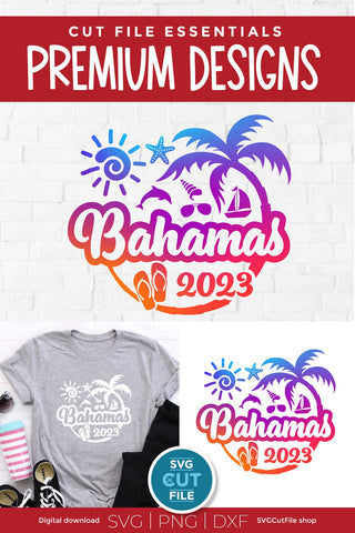 2023 Bahamas svg - Great for a Bahamas Vacation or Trip Design SVG SVG Cut File 