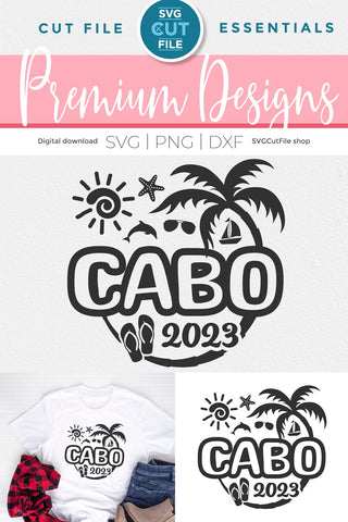 2023 Cabo svg - Cabo Mexico Vacation or Trip Design SVG SVG Cut File 