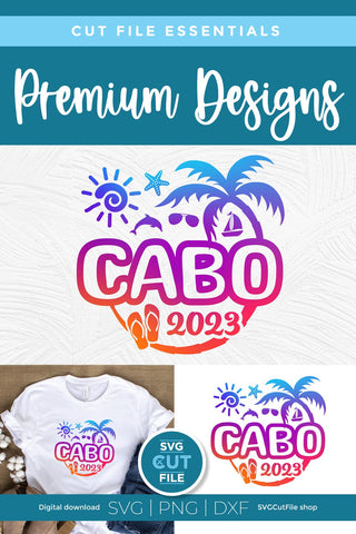 2023 Cabo svg - Cabo Mexico Vacation or Trip Design SVG SVG Cut File 