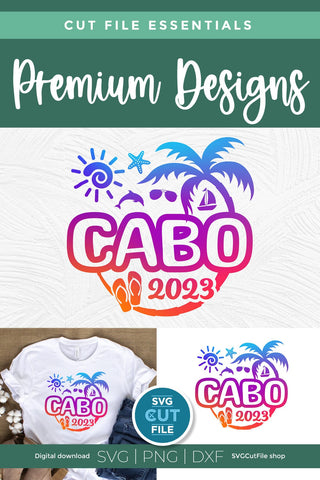 2023 Cabo svg - Cabo Mexico Vacation or Trip Design SVG SVG Cut File 
