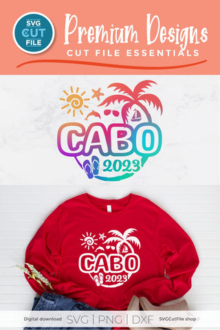 2023 Cabo svg - Cabo Mexico Vacation or Trip Design SVG SVG Cut File 