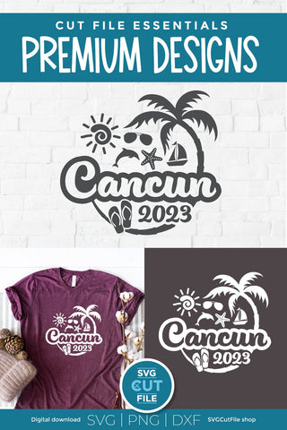 2023 Cancun svg - Cancun Mexico Vacation or Trip Design SVG SVG Cut File 