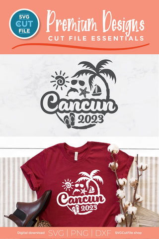 2023 Cancun svg - Cancun Mexico Vacation or Trip Design SVG SVG Cut File 