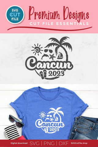 2023 Cancun svg - Cancun Mexico Vacation or Trip Design SVG SVG Cut File 