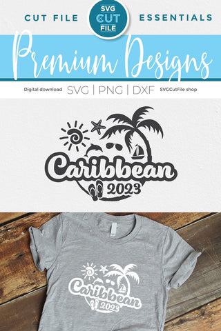 2023 Caribbean svg - Caribbean Vacation or Trip Design SVG SVG Cut File 