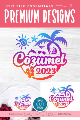 2023 Cozumel svg - Cozumel Mexico Vacation or Trip Design SVG SVG Cut File 