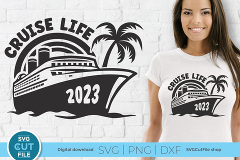 2023 Cruise Life svg - Cruise Life SVG vacation or Trip Design SVG SVG Cut File 
