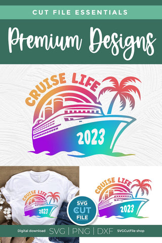 2023 Cruise Life svg - Cruise Life SVG vacation or Trip Design SVG SVG Cut File 