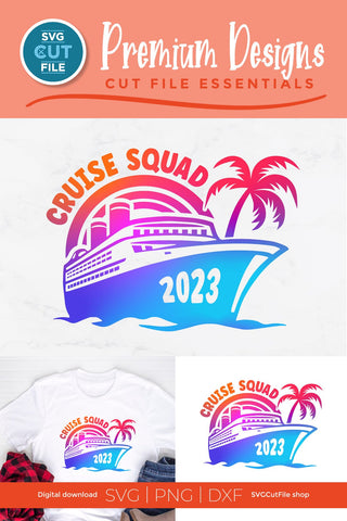 2023 Cruise Squad svg - Cruise SVG vacation or Trip Design SVG SVG Cut File 
