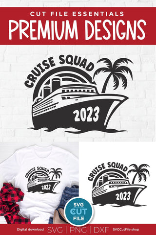 2023 Cruise Squad svg - Cruise SVG vacation or Trip Design SVG SVG Cut File 