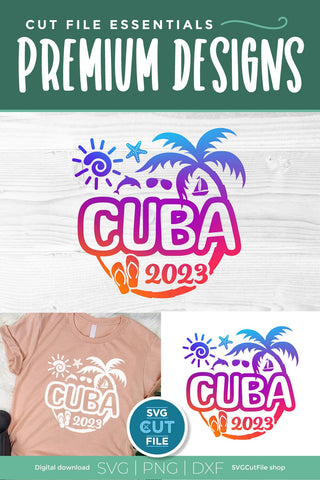 2023 Cuba svg - Great for a Cuban Vacation or Trip SVG SVG Cut File 