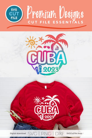 2023 Cuba svg - Great for a Cuban Vacation or Trip SVG SVG Cut File 