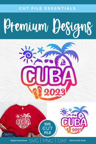2023 Cuba svg - Great for a Cuban Vacation or Trip SVG SVG Cut File 