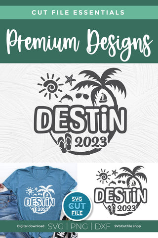 2023 Destin Florida svg - Destin FL Vacation or Trip Design SVG SVG Cut File 