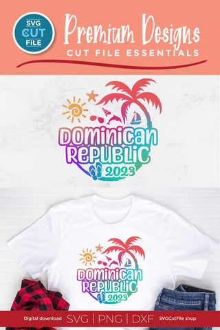 2023 Dominican Republic svg - Dominican Republic Vacation or Trip Design SVG SVG Cut File 