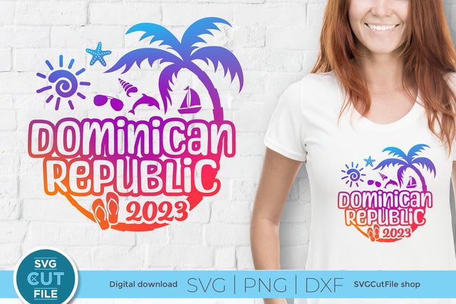 2023 Dominican Republic svg - Dominican Republic Vacation or Trip Design SVG SVG Cut File 