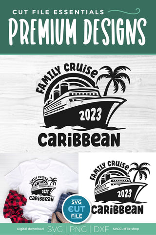 2023 Family Cruise svg - Caribbean Cruise SVG Vacation or Trip Design SVG SVG Cut File 