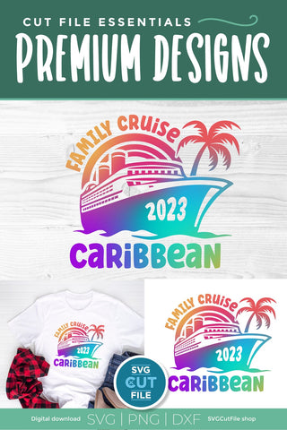 2023 Family Cruise svg - Cruise SVG Vacation or Trip Design SVG SVG Cut File 