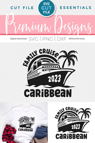 2023 Family Cruise svg - Cruise SVG Vacation or Trip Design SVG SVG Cut File 