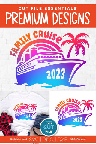 2023 Family Cruise svg - Cruise SVG Vacation or Trip Design SVG SVG Cut File 