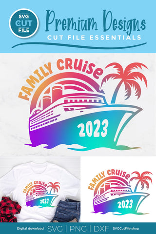 2023 Family Cruise svg - Cruise SVG Vacation or Trip Design SVG SVG Cut File 