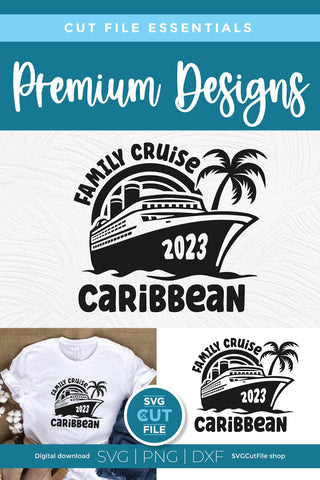 2023 Family Cruise svg - Cruise SVG Vacation or Trip Design SVG SVG Cut File 