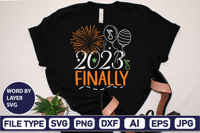 2023 Finally SVG Cut File SVGs,Quotes and Sayings,Food & Drink,On Sale, Print & Cut SVG DesignPlante 503 