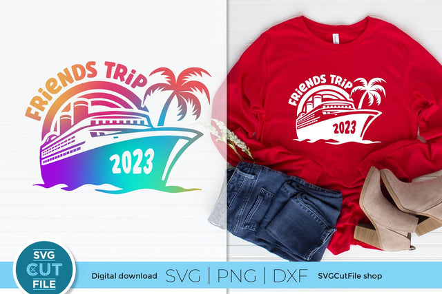 2023 Friends Cruise svg - Cruise SVG vacation or Trip Design SVG SVG Cut File 
