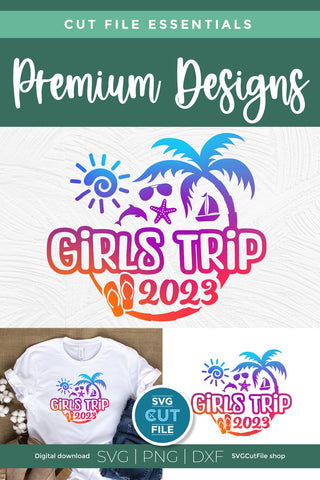 2023 Girls Trip svg - Girls Trip Vacation or Trip Design SVG SVG Cut File 