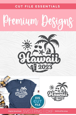 2023 Hawaii svg - Hawaiian Vacation or Trip Design SVG SVG Cut File 
