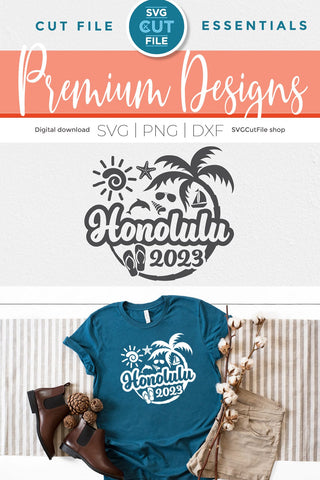 2023 Honolulu Hawaii svg - Honolulu Hawaii Vacation or Trip Design SVG SVG Cut File 