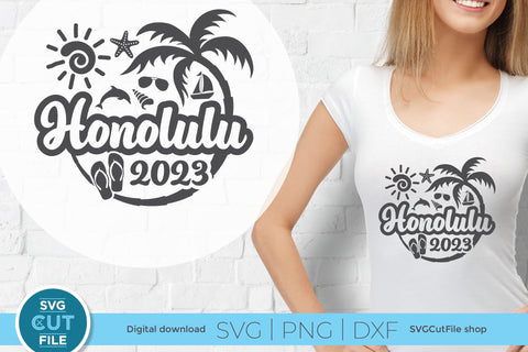 2023 Honolulu Hawaii svg - Honolulu Hawaii Vacation or Trip Design SVG SVG Cut File 