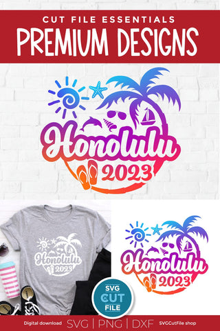 2023 Honolulu Hawaii svg - Honolulu Hawaii Vacation or Trip Design SVG SVG Cut File 