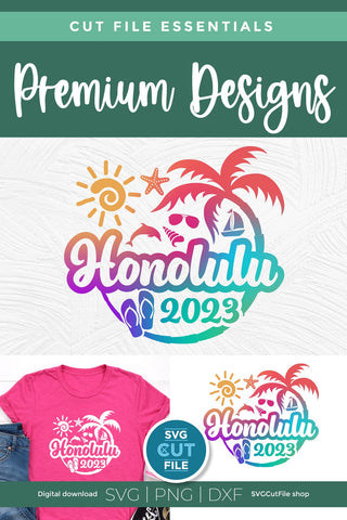 2023 Honolulu Hawaii svg - Honolulu Hawaii Vacation or Trip Design SVG SVG Cut File 