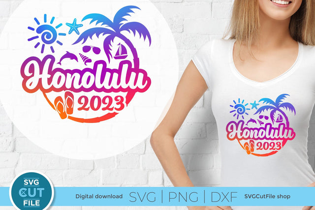 2023 Honolulu Hawaii svg - Honolulu Hawaii Vacation or Trip Design SVG SVG Cut File 