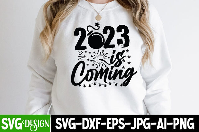 2023 is Coming SVG Cut File , New Year SVG Quotes SVG BlackCatsMedia 