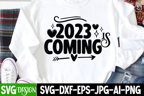 2023 is Coming SVG Cut File SVG BlackCatsMedia 