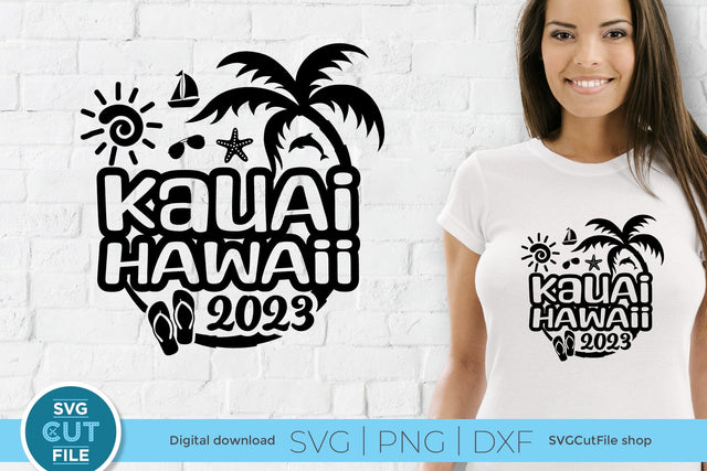 2023 Kuaui Hawaii svg - Hawaiia Vacation or Trip Design SVG SVG Cut File 