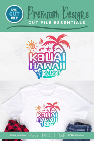 2023 Kuaui Hawaii svg - Hawaiian Vacation or Trip Design SVG SVG Cut File 