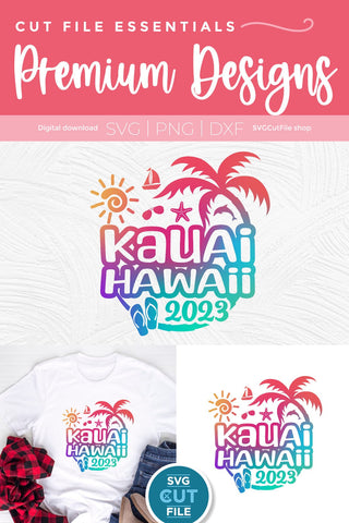 2023 Kuaui Hawaii svg - Hawaiian Vacation or Trip Design SVG SVG Cut File 