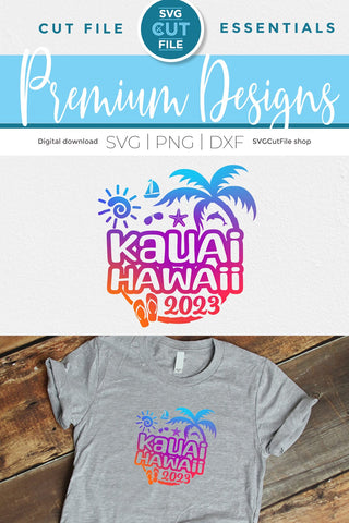 2023 Kuaui Hawaii svg - Hawaiian Vacation or Trip Design SVG SVG Cut File 