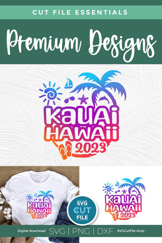 2023 Kuaui Hawaii svg - Hawaiian Vacation or Trip Design SVG SVG Cut File 