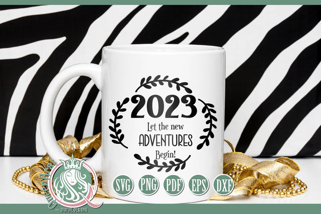 2023 Let The New Adventures Begin New Years SVG SVG QueenBrat Digital Designs 